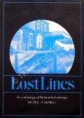 Book cover of Lost Lines - An anthology of Britain's lost railways by SEARLE, Muriel V. 